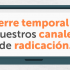Cierre temporal de nuestros canales de atención